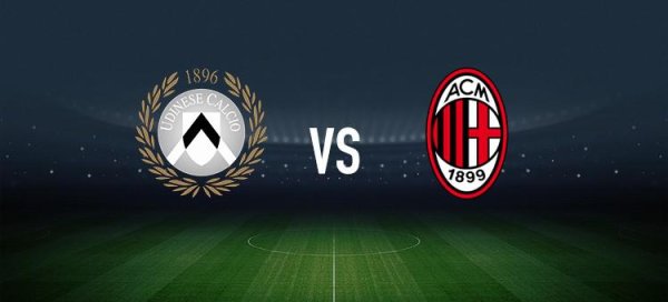 乌迪内斯vsAC米兰：阿蒂尔-阿塔、贝尔托拉首发，莫德里奇、普利希奇出战